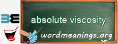 WordMeaning blackboard for absolute viscosity